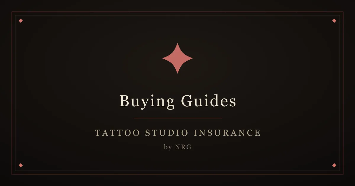 Buying Guides — Tattoo Studio Insurance by NRG