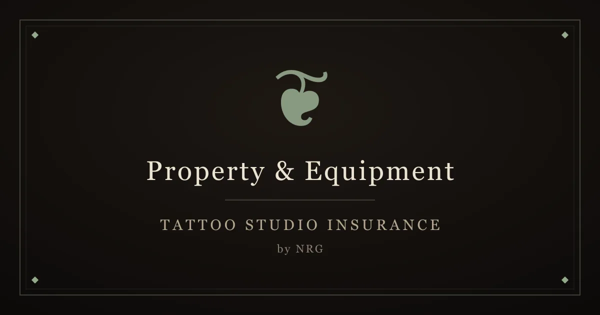 Property & Equipment — Tattoo Studio Insurance by NRG