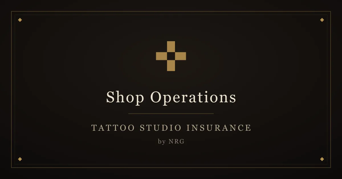 Shop Operations — Tattoo Studio Insurance by NRG